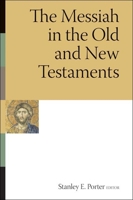 The Messiah in the Old and New Testaments (Mcmaster New Testament Studies) 0802807666 Book Cover