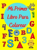 Mi Primer Libro Para Colorear: Libro de actividades para ni�os y ni�as de 1 a 5 a�os, n�meros, formas, animales, letras 0046333029 Book Cover