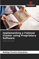 Implementing a Failover Cluster using Proprietary Software 6207273524 Book Cover