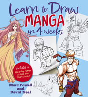 Learn to Draw Manga in 4 Weeks: Includes a Step-by-Step Guide and Sketchpad 1398858161 Book Cover