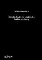 Hülfsbüchlein für lateinische Rechtschreibung 1141626721 Book Cover