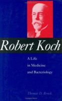 Robert Koch: A Life in Medicine and Bacteriology 1555811434 Book Cover
