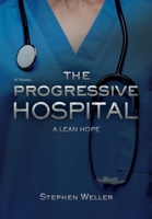 The Progressive Hospital: A Lean Hope 195461442X Book Cover