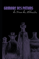 GRIMOIRE DES POTIONS: Le prince des alchimiste B0C91WWK2B Book Cover