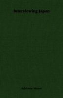 Interviewing Japan 1406736155 Book Cover