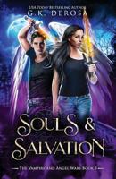 Souls & Salvation: The Vampire and Angel Wars Book 3 1791616976 Book Cover