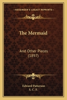 The Mermaid and Other Pieces 1241595569 Book Cover
