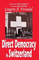 Direct Democracy in Switzerland 1412805058 Book Cover