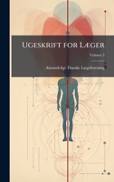 Ugeskrift for LÃ]ger (Danish Edition) 1023768771 Book Cover