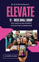 ELEVATE 12-Week Small Group Leader Guide B0F1BSX31T Book Cover