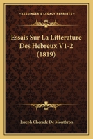 Essais Sur La Litterature Des Hebreux V1-2 (1819) 1166806316 Book Cover