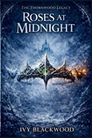 Roses at Midnight: A Dark Fae Reverse Harem Romance (The Thornwood Legacy Book 5) B0GJF276XV Book Cover