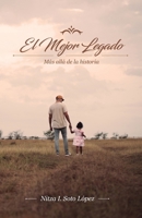 El Mejor Legado: Más allá de la historia B0B7K8Z1BZ Book Cover