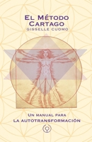 El Método Cartago: un manual para la autotransformación (Spanish Edition) 1919368620 Book Cover