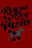 Rescue Dog Mom 1723961345 Book Cover