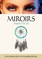 Miroirs: Les miroirs de ta vie te parlent de toi (French Edition) B07FDT8P8N Book Cover