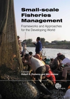Small-Scale Fisheries Management: Frameworks and Approaches for the Developing World 1845936078 Book Cover