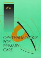 Ophthalmology for Primary Care 0721650783 Book Cover