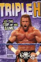 Triple H: At the Top of His Game 1429686774 Book Cover