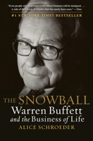 The Snowball: Warren Buffett and the Business of Life