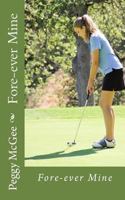 Fore-Ever Mine 150086420X Book Cover