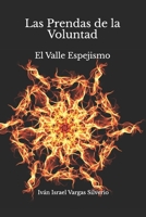 Las Prendas de la Voluntad: El Valle Espejismo B0BSJ6DLCR Book Cover