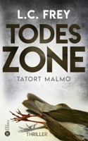 Todeszone: Tatort Malmö: Thriller (German Edition) 1723750522 Book Cover