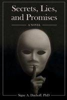 Secrets, Lies, and Promises 0998532452 Book Cover