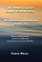 The Marvelous Participation: An Awesome Partnership with God 0999632884 Book Cover