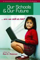 Our Schools and Our Future: Are We Still at Risk? 0817939229 Book Cover