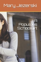 A Populous Schoolgirl B096TWBDZ6 Book Cover