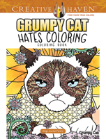 Creative Haven Grumpy Cat Hates Coloring: Coloring Book 0486808130 Book Cover