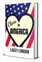 Clara in America: Clara Andrews Series - Book 7 1519010036 Book Cover