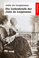 Die Liebesbriefe der Julie de Lespinasse 1707448973 Book Cover