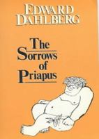 The sorrows of Priapus; consisting of The sorrows of Priapus and The carnal myth 0714506702 Book Cover