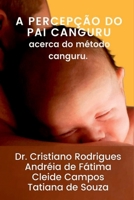 A Percepção Do Pai Canguru Acerca Do Método Canguru (Portuguese Edition) 650046320X Book Cover