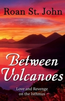 Between Volcanoes B089CQK2TM Book Cover