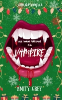 All I Want for Xmas is a Vampire B0DNPX44BV Book Cover