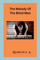 The Melody Of The Blind Man 7465807050 Book Cover