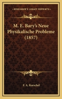 M. E. Bary's Neue Physikalische Probleme (1857) 1120452651 Book Cover
