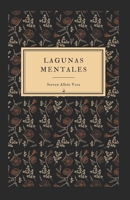 Lagunas Mentales: Relatos, poemas y otros delirios B08846T8S5 Book Cover