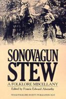 Sonovagun Stew: A Folklore Miscellany 1574411055 Book Cover