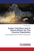 Sudan Civil Wars And It Direct Effects On The Country Population 365940439X Book Cover