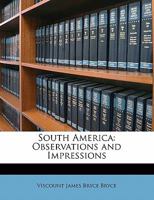 South America: Observations and Impressions 1017559139 Book Cover