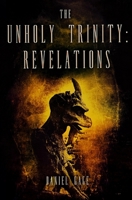 The Unholy Trinity - Revelations Ed 2 1515085384 Book Cover
