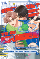 We're Not Cut Out to Be Lovers, Volume 2 1427886253 Book Cover