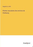 Plantes vasculaires des environs de Cherbourg 3382720809 Book Cover