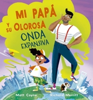 Mi Papa Y Su Olorosa Onda Expansiva 8491458530 Book Cover