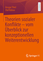 Theorien sozialer Konflikte – vom Überblick zur konzeptionellen Weiterentwicklung (German Edition) 3658458682 Book Cover