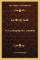 Looking Back: An Autobiographical Excursion 116317601X Book Cover